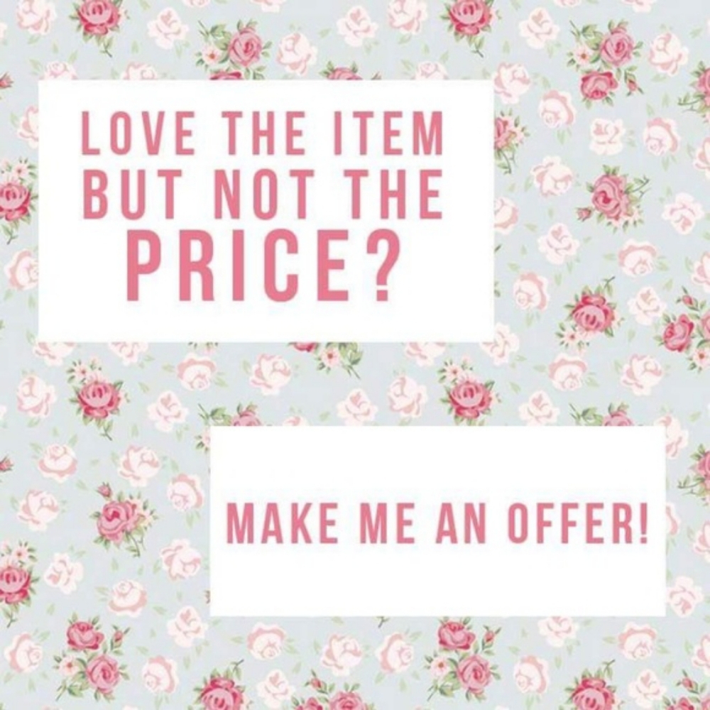 Reasonable offers ALWAYS welcome!!